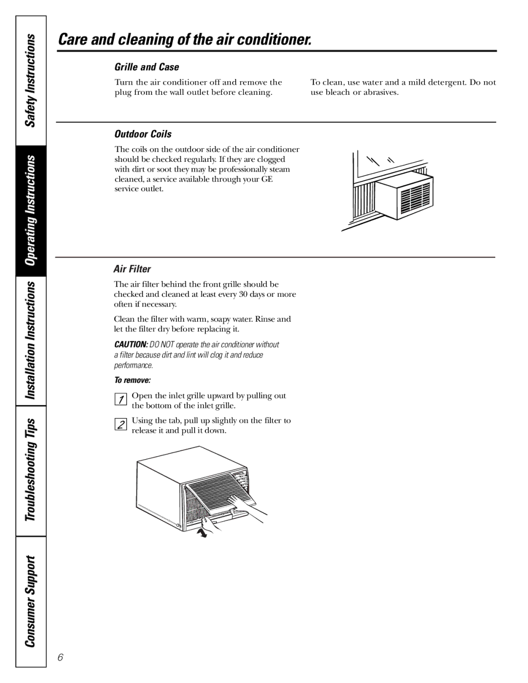 GE AKV05, AKS05 owner manual Care and cleaning of the air conditioner, Grille and Case, Outdoor Coils, Air Filter, To remove 