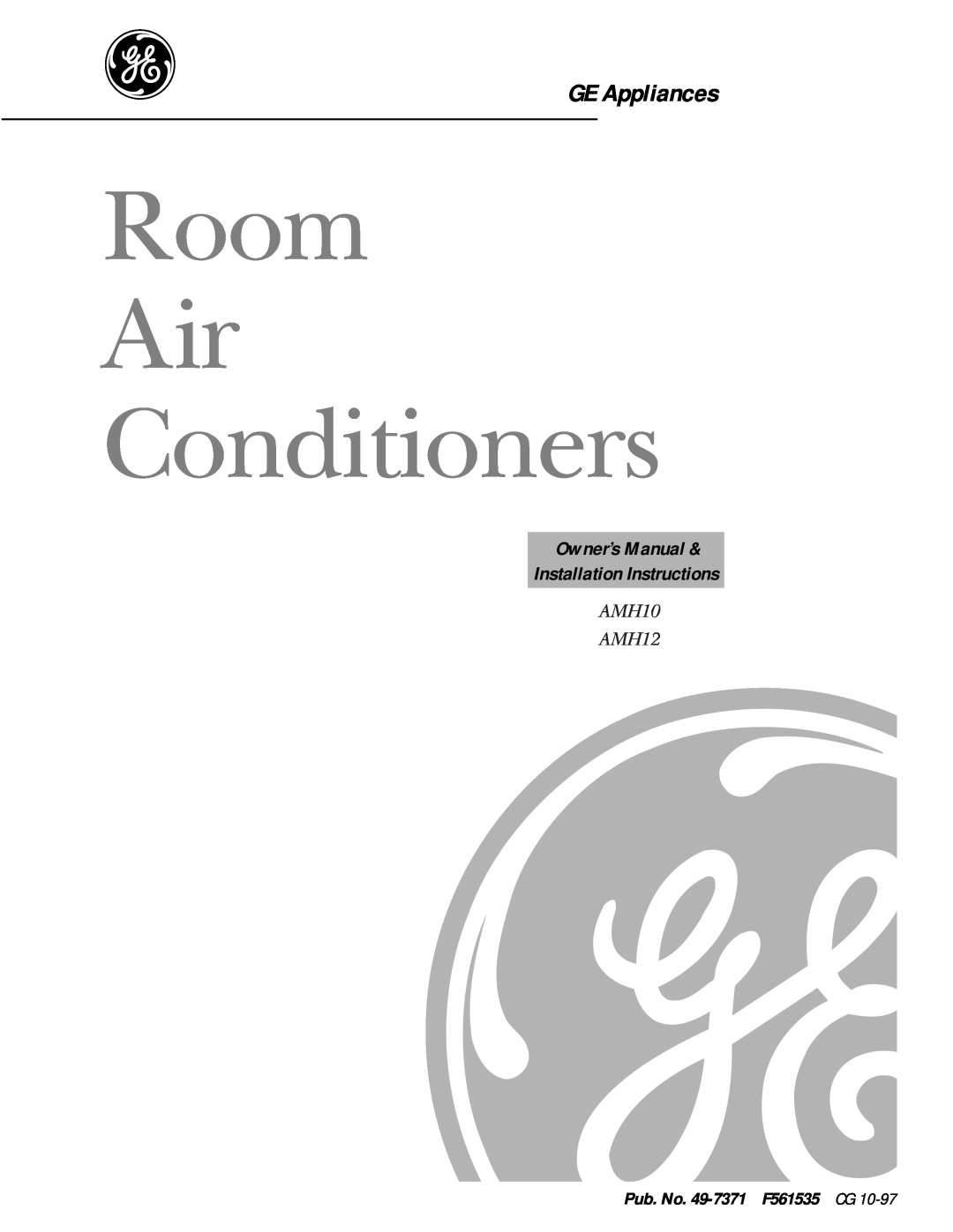 GE owner manual Pub. No. 49-7371F561535 CG, Room Air Conditioners, GE Appliances, AMH10 AMH12 