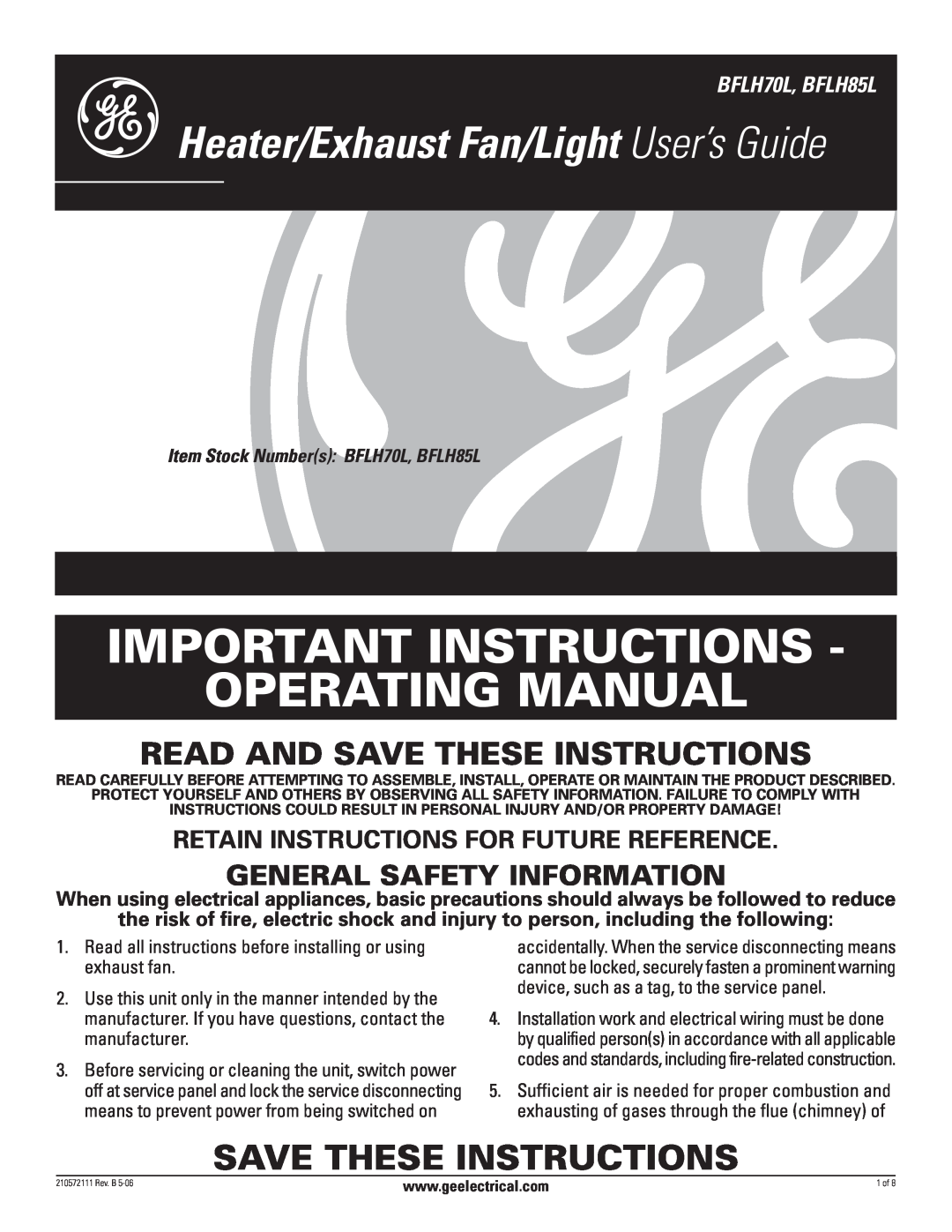 GE BFLH70L, BFLH85L manual General Safety Information, Retain Instructions For Future Reference, Save These Instructions 
