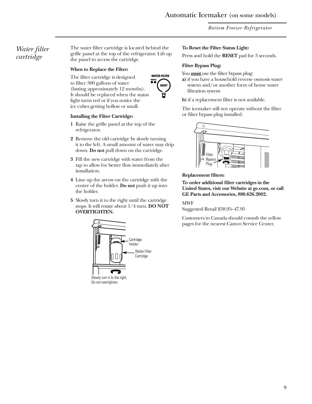 GE Bottom-Freezer Built-In Refrigerators Water filter cartridge, When to Replace the Filter, Filter Bypass Plug 