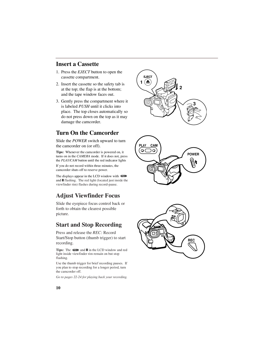 GE CG400 manual Insert a Cassette, Turn On the Camcorder, Adjust Viewfinder Focus, Start and Stop Recording 