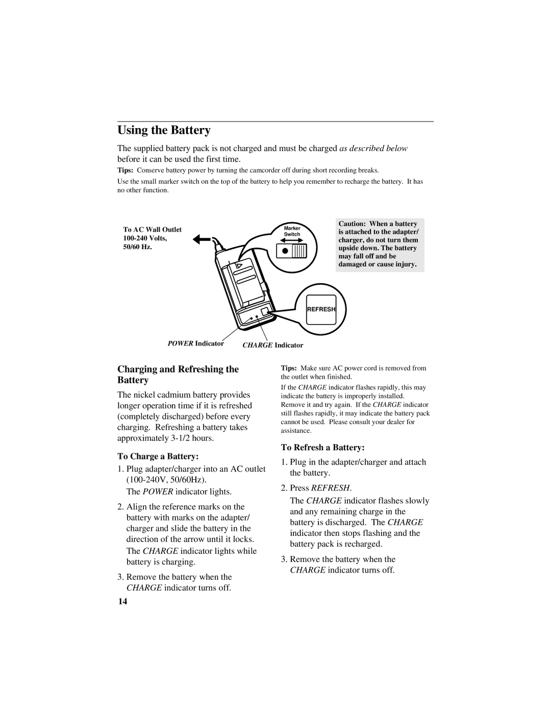 GE CG400 manual Using the Battery, Charging and Refreshing the Battery, To Charge a Battery, To Refresh a Battery 