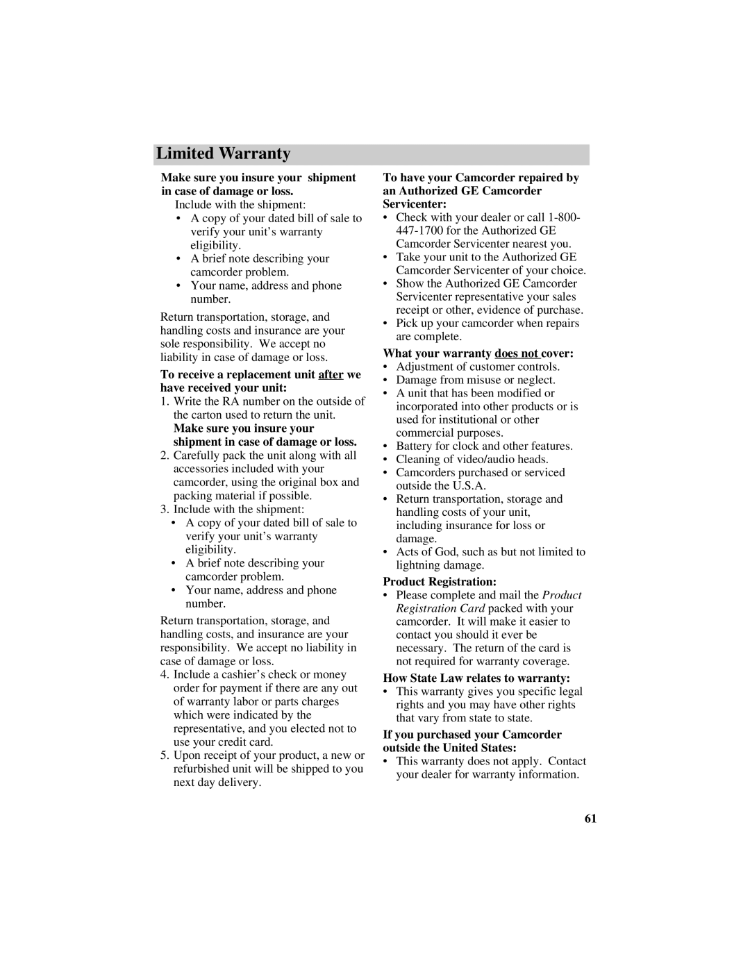 GE CG709 manual What your warranty does not cover, Product Registration, How State Law relates to warranty 