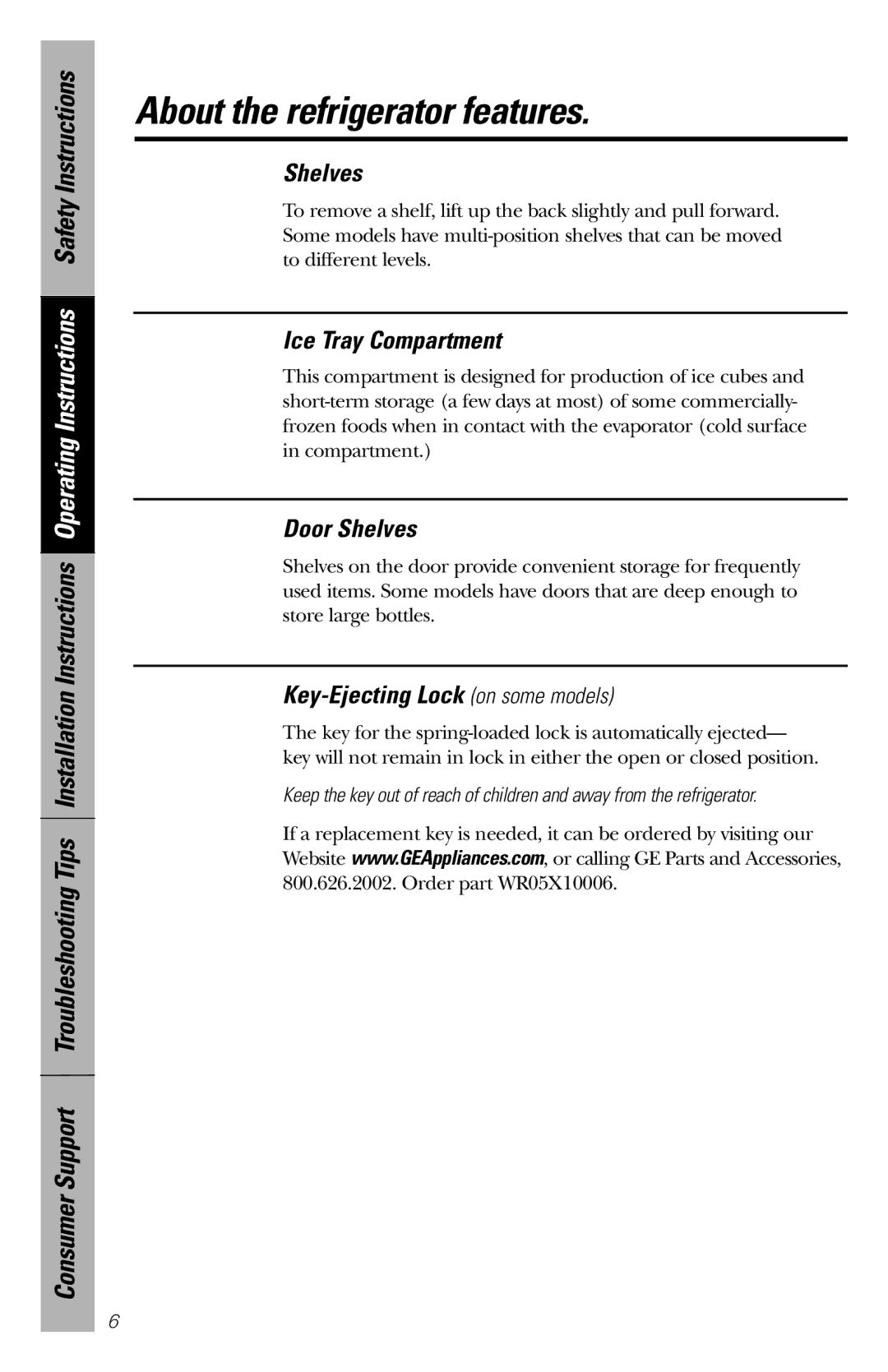 GE Cubic Foot About the refrigerator features, Ice Tray Compartment, Door Shelves, Key-Ejecting Lock on some models 