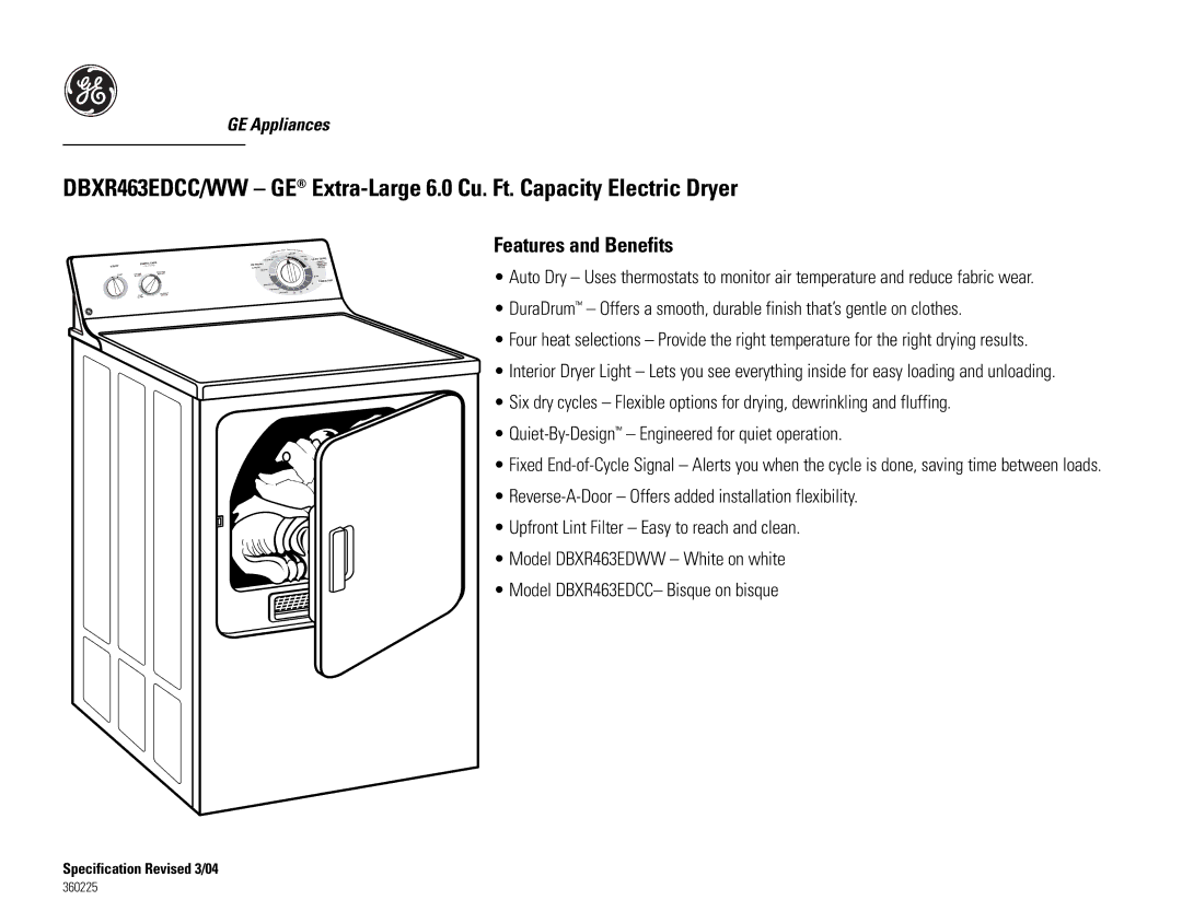 GE DBXR463EDCC/WW installation instructions Features and Benefits 