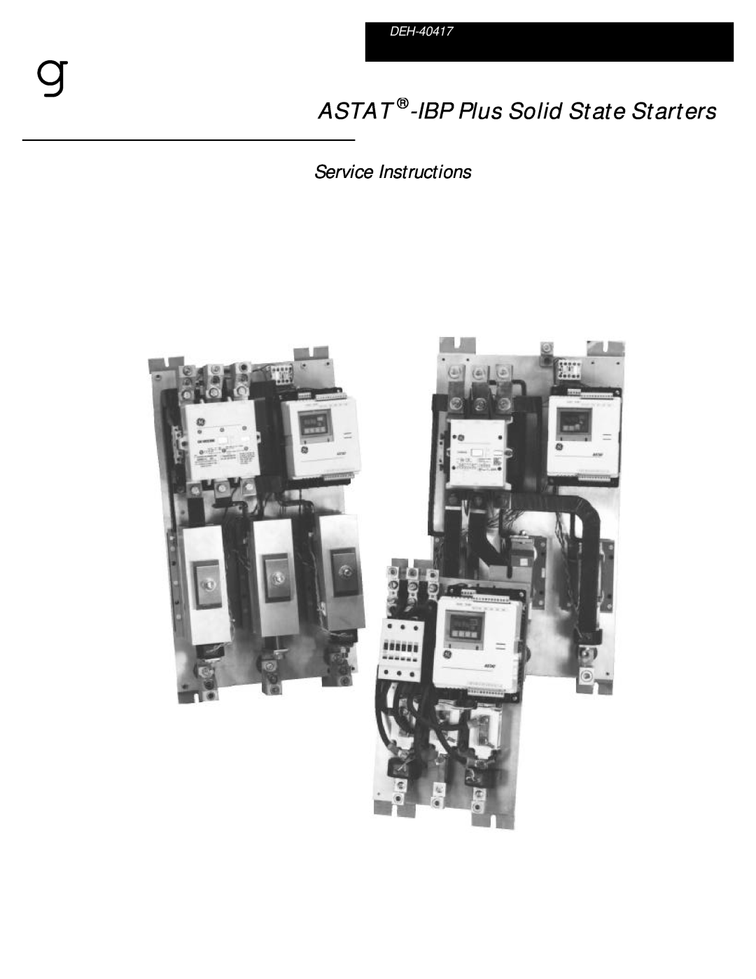 GE DEH-40417 manual ASTAT -IBP Plus Solid State Starters, Service Instructions 