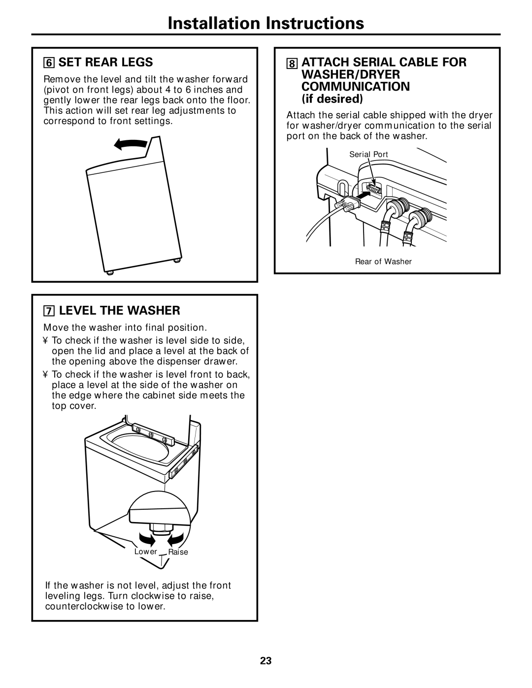 GE Dryer operating instructions SET Rear Legs, Level the Washer, Attach Serial Cable for WASHER/DRYER Communication 