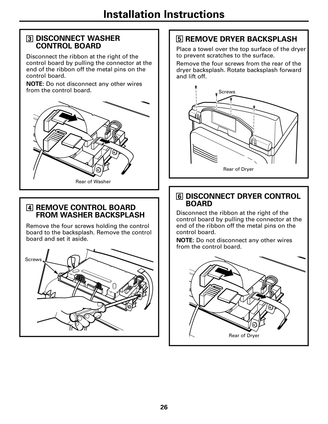 GE operating instructions Disconnect Washer Control Board, Remove Dryer Backsplash, Disconnect Dryer Control Board 