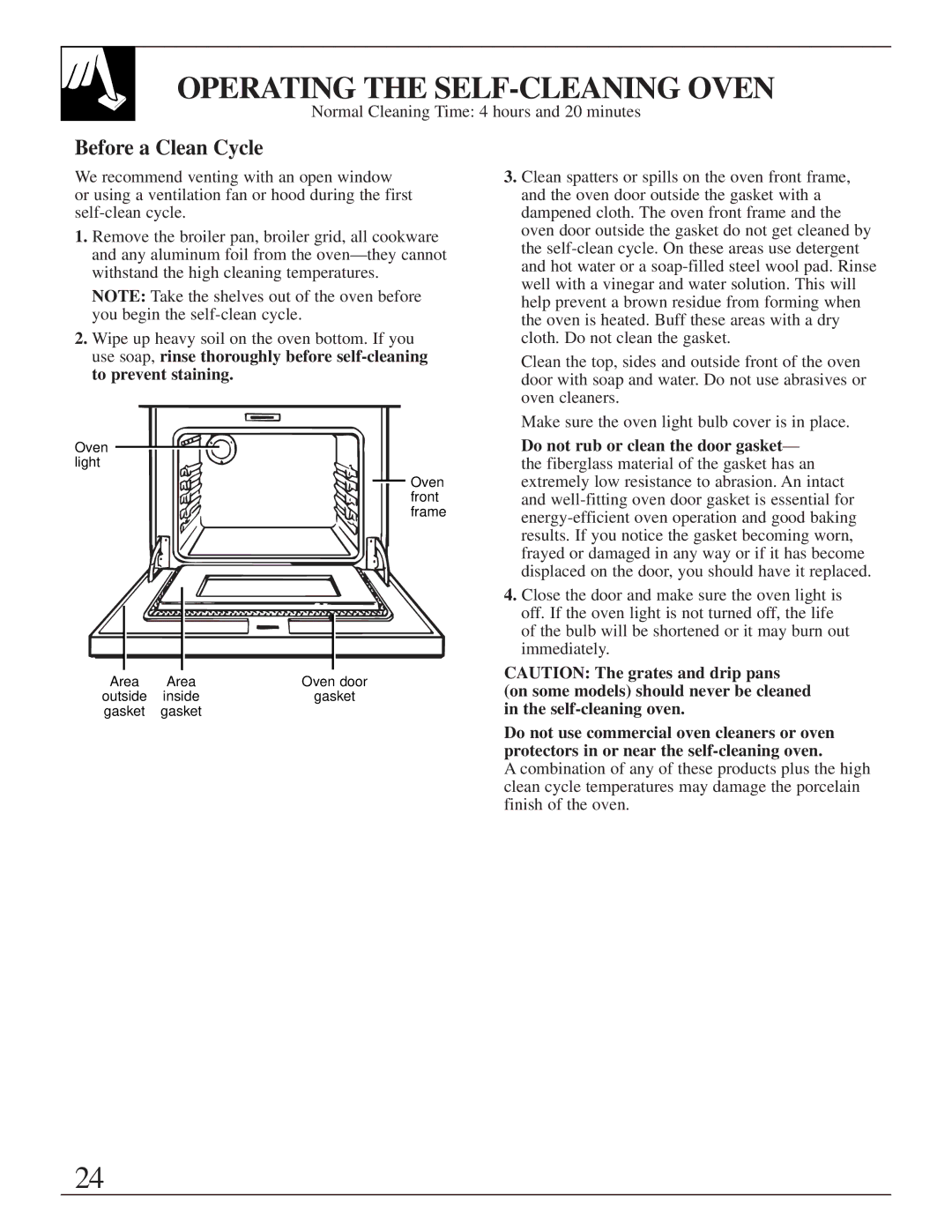 GE EGR2000, LGB356, RGB744 manual Operating the SELF-CLEANING Oven, Before a Clean Cycle, Do not rub or clean the door gasket 