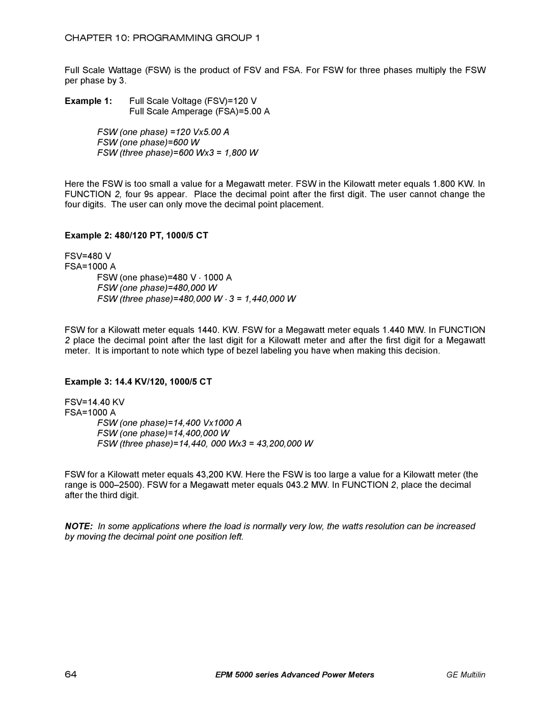 GE EPM 5350 Example 2 480/120 PT, 1000/5 CT, FSV=480 FSA=1000 a FSW one phase=480 V ⋅ 1000 a, FSV=14.40 KV FSA=1000 a 