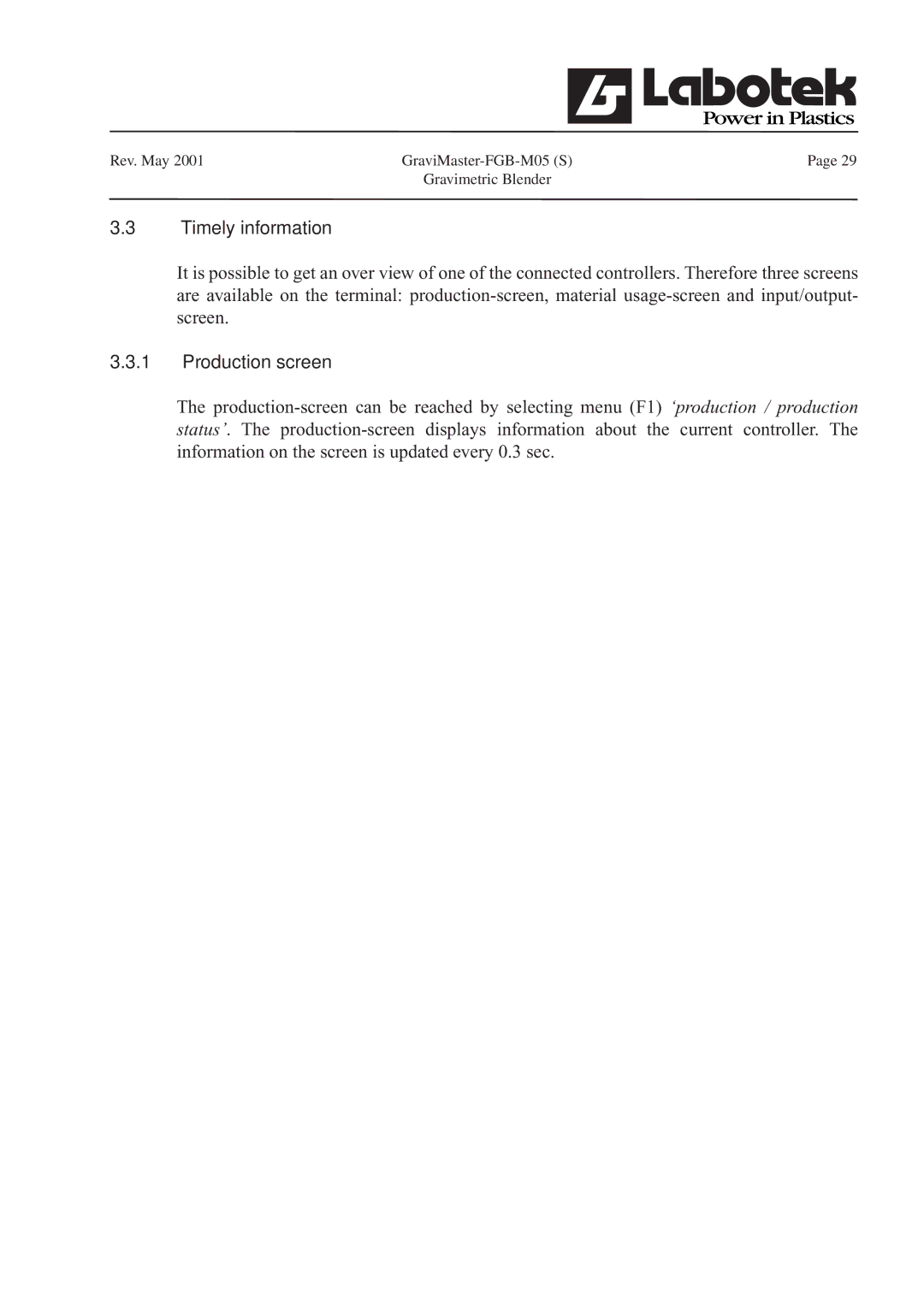 GE FGB-M05 manual Timely information, Production screen 