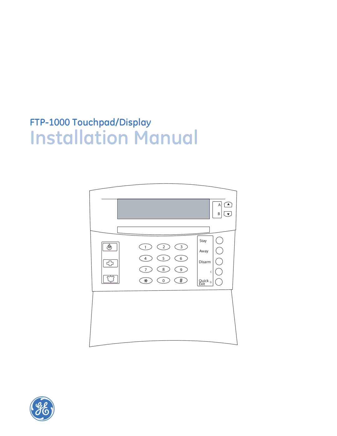 GE installation manual Installation Manual, FTP-1000 Touchpad/Display 