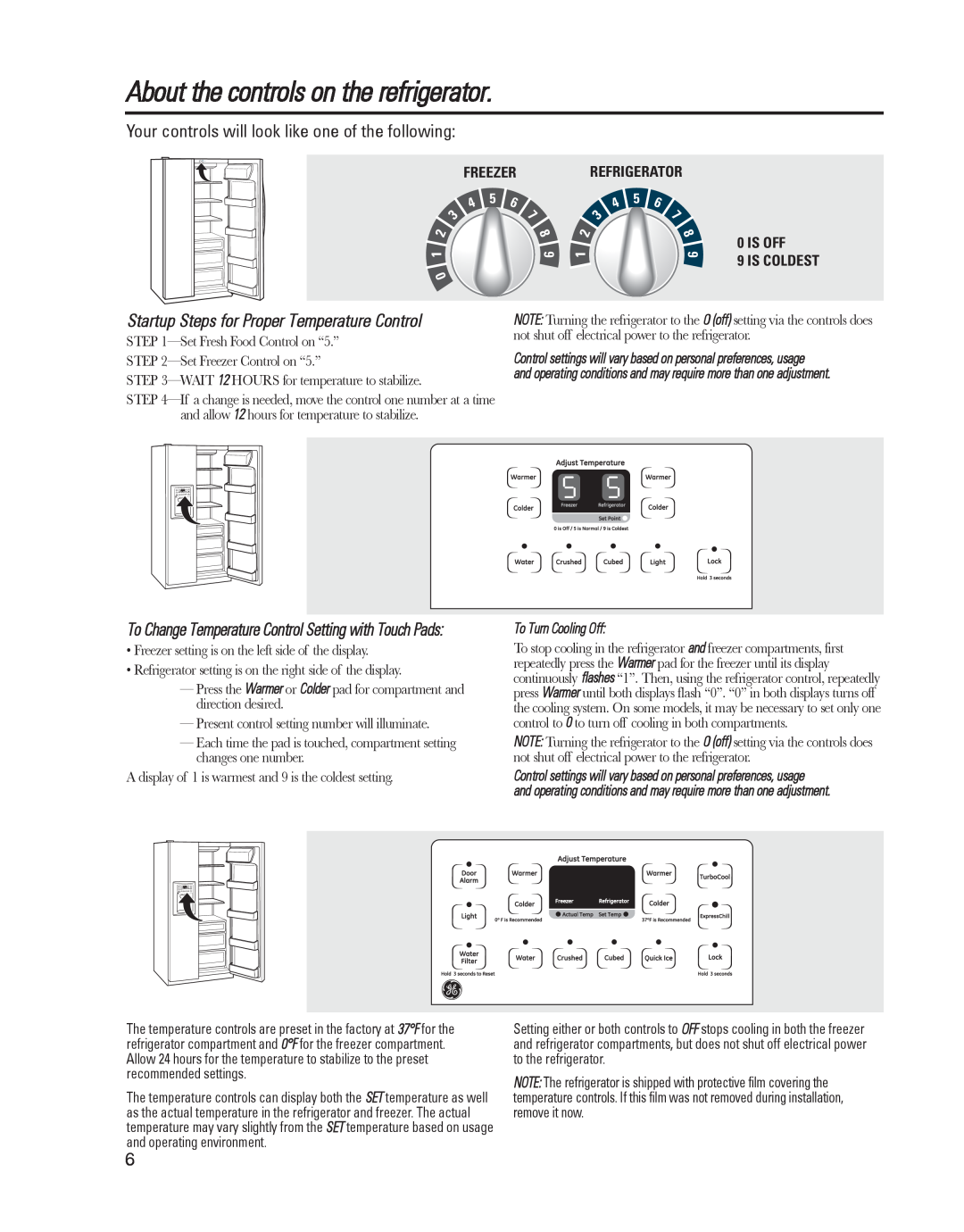 GE GARF19XXYK manual About the controls on the refrigerator, Your controls will look like one of the following, Is Coldest 