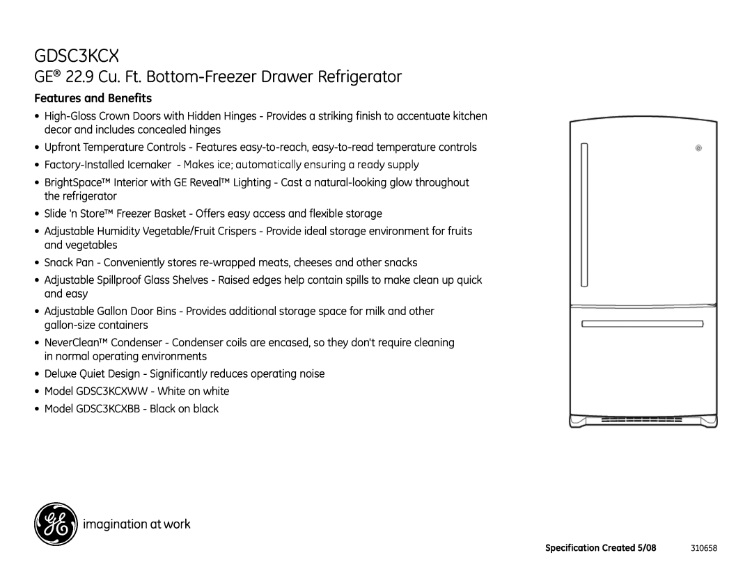 GE GDSC3KCX dimensions Features and Benefits, GE 22.9 Cu. Ft. Bottom-FreezerDrawer Refrigerator 