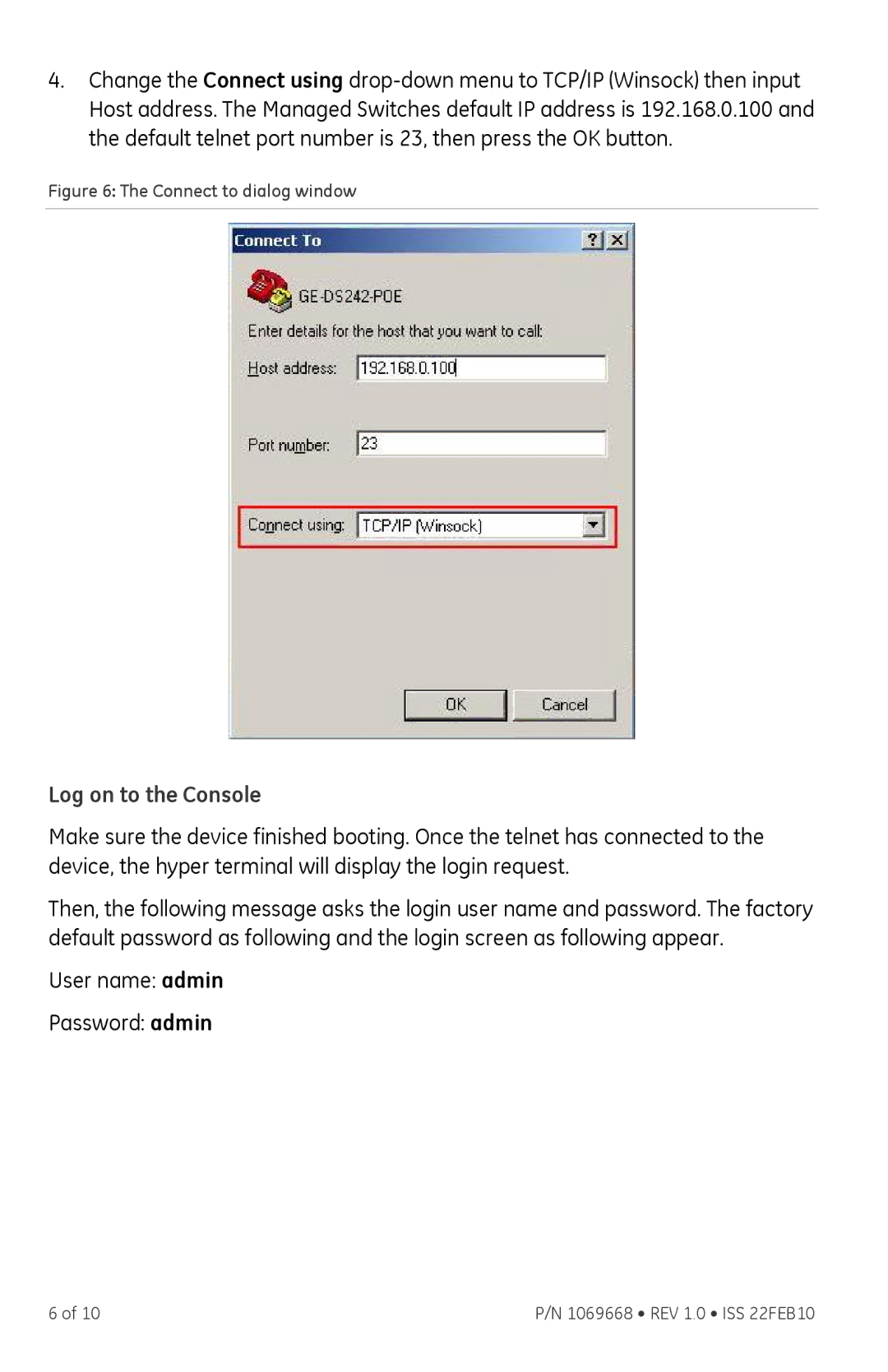 GE GE-DS-242-POE user manual Log on to the Console, Connect to dialog window 