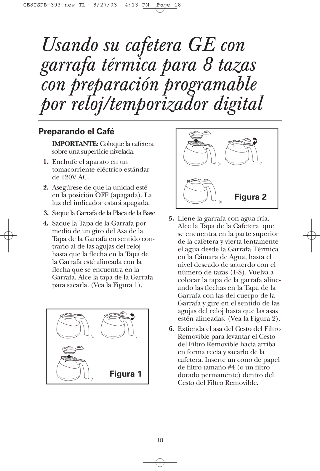 GE GE8TSDB, 1549887, 68113168965 manual Preparando el Café, Figura 