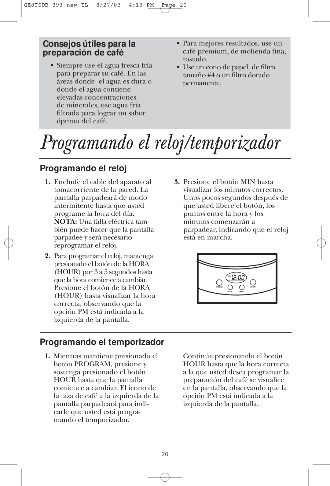 GE GE8TSDB Programando el reloj/temporizador, Consejos útiles para la preparación de café, Programando el temporizador 