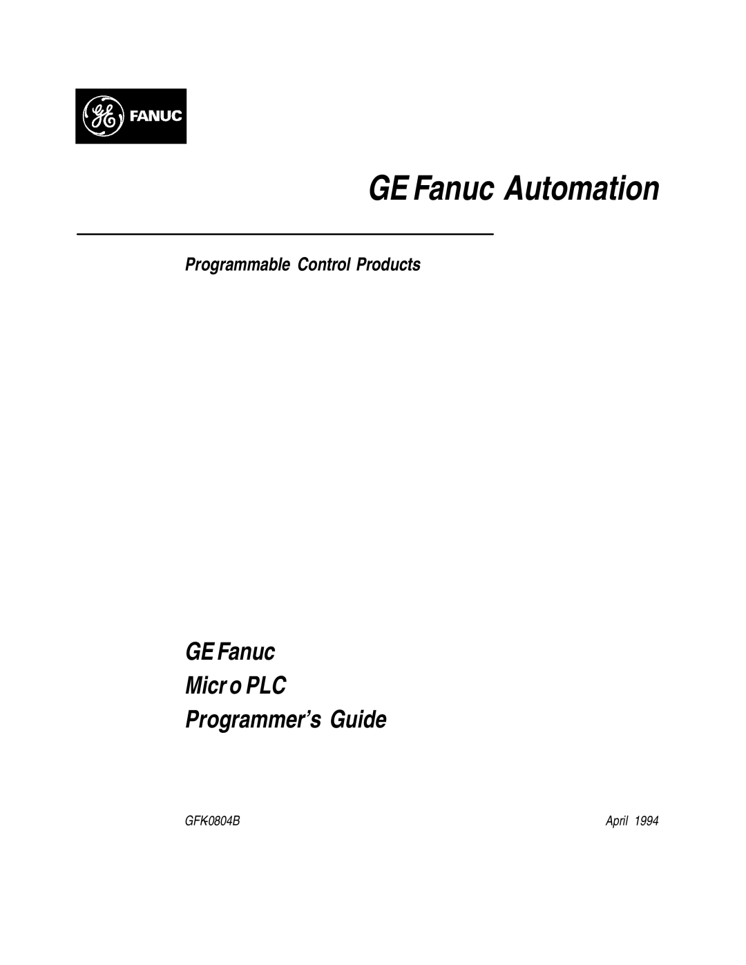 GE GFK-0804B manual GE Fanuc Automation 