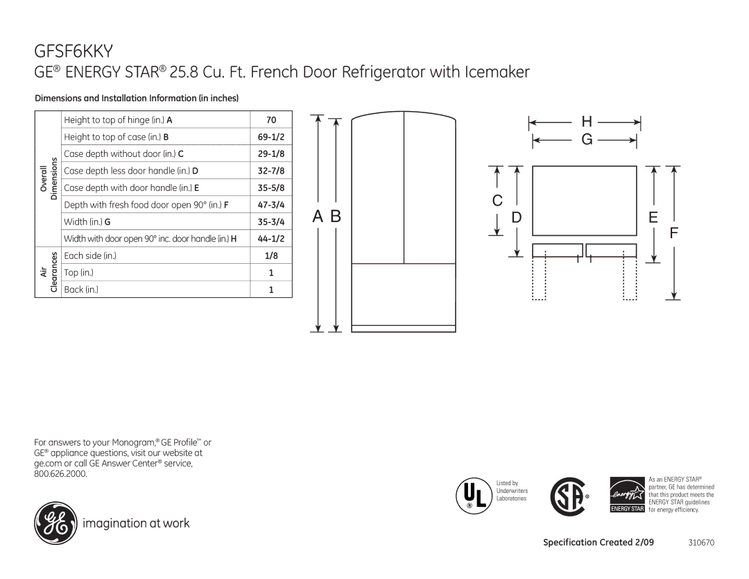 GE GFSF6KKYBB, GFSF6KKYWW dimensions 44-1/2, Each side Back Top, Specification Created 2/09 