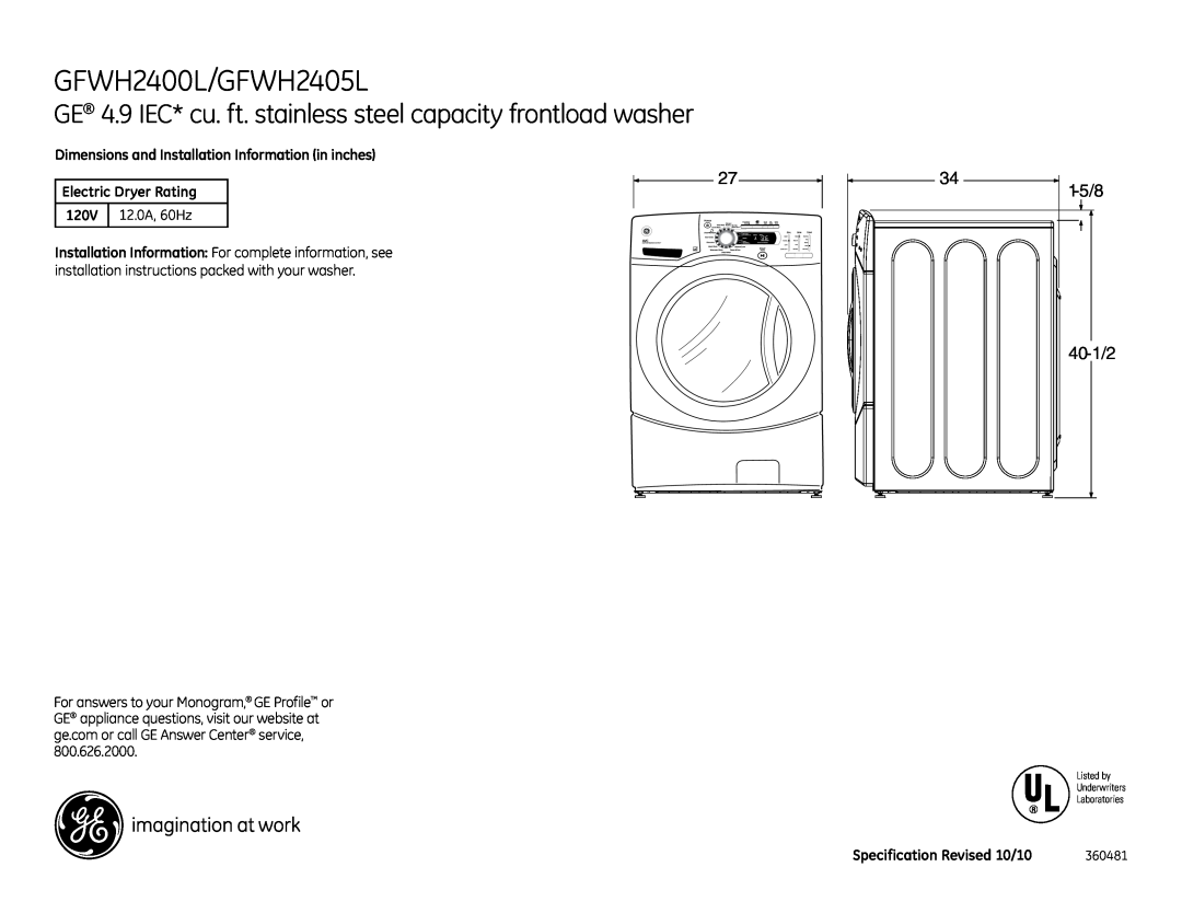 GE dimensions GFWH2400L/GFWH2405L, GE 4.9 IEC* cu. ft. stainless steel capacity frontload washer, Electric Dryer Rating 
