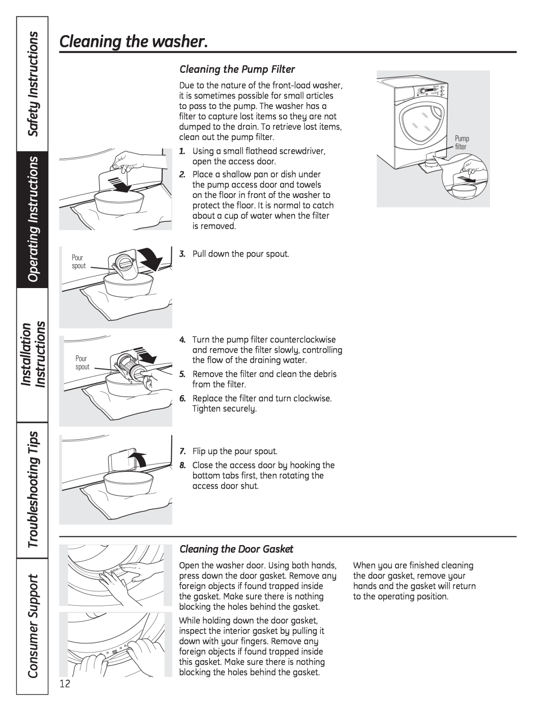 GE GFWS3605, GFWS3505 Troubleshooting Tips, Cleaning the Pump Filter, Cleaning the Door Gasket, Cleaning the washer 