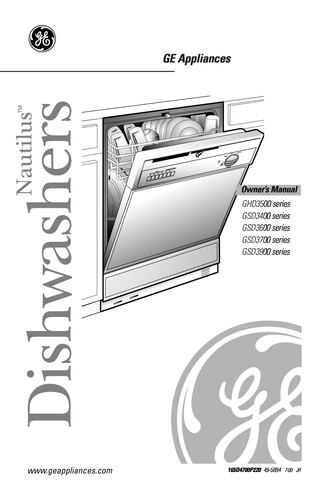 GE GSD3700 series owner manual GE Appliances, Owner’s Manual, DishwashersNautilus, 165D4700P220 49-5894 7-00JR 