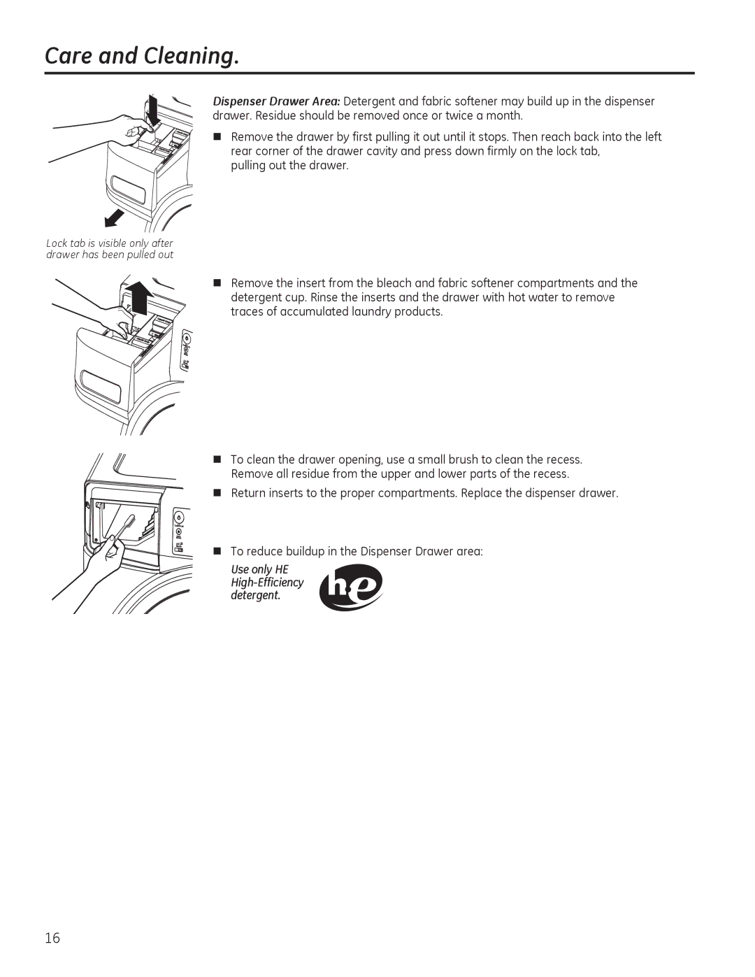 GE GFWS2600, GHWS3605, GFWS2605, GFWS2505, GFWS3705, GFWS2500, GFWS3700, GHWS3600, GFWR4805 Use only HE High-Efficiency detergent 