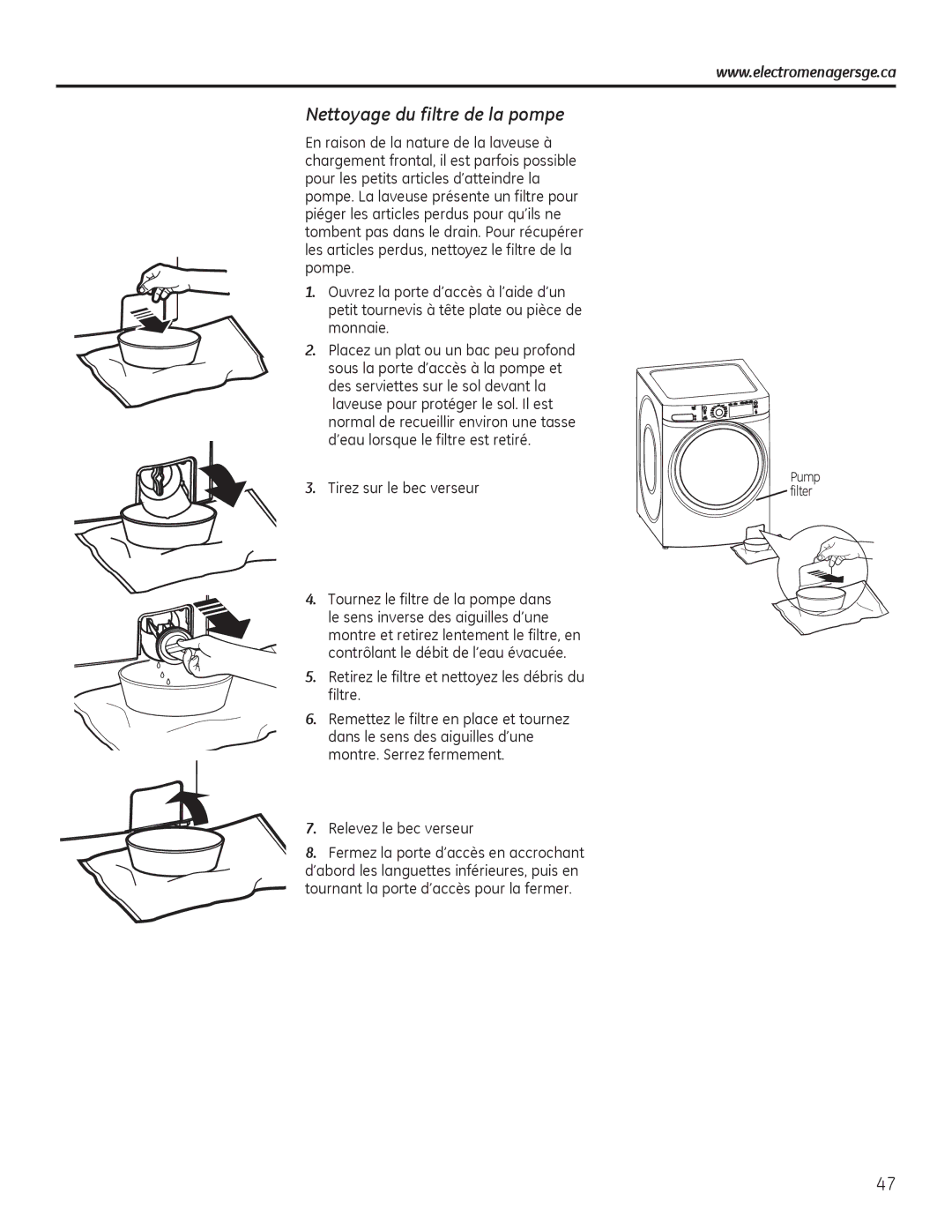 GE GHWS3600, GHWS3605, GFWS2605, GFWS2505, GFWS3705, GFWS2500, GFWS3700, GFWS2600, GFWR4805 Nettoyage du filtre de la pompe 