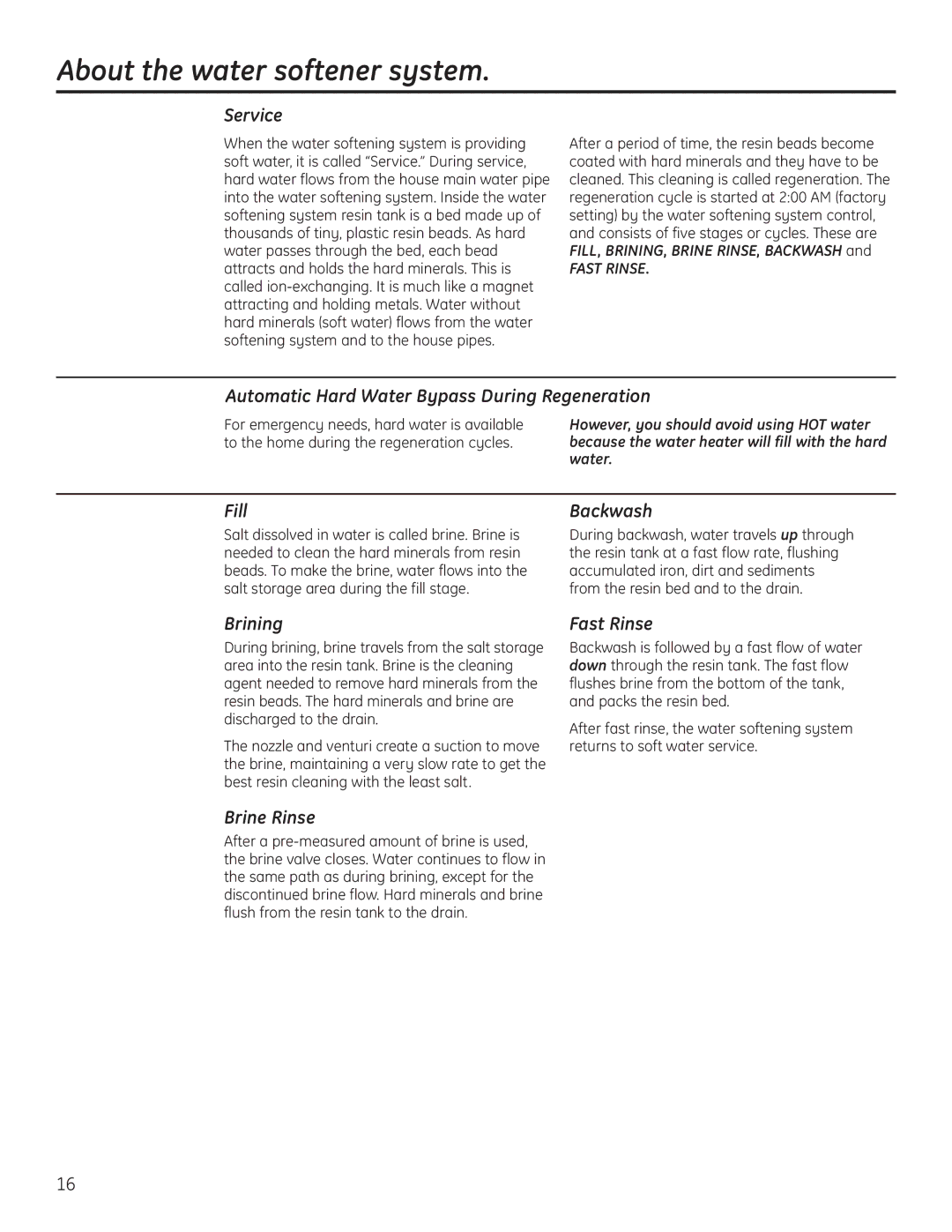 GE GNPR48L, GNPR40L installation instructions About the water softener system 