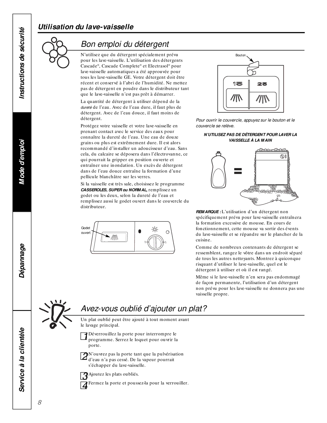 GE GSC1807 owner manual Bon emploi du détergent, Avez-vous oublié d’ajouter un plat?, Utilisation du lave-vaisselle 