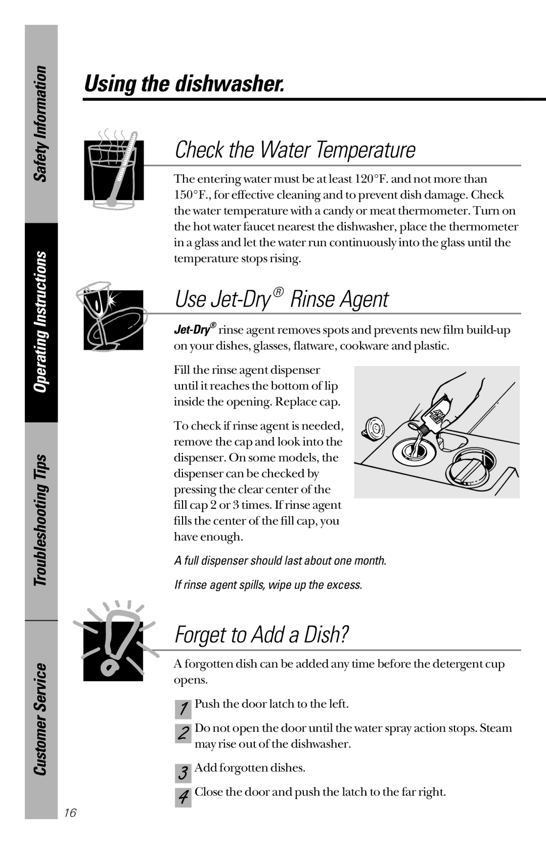 GE GSC3200 owner manual Using the dishwasher, Check the Water Temperature, Use Jet-Dry Rinse Agent, Forget to Add a Dish? 