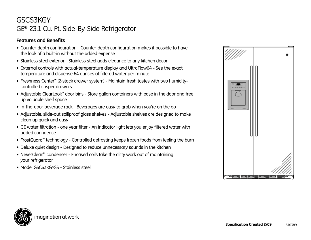 GE GSCS3KGY dimensions GE 23.1 Cu. Ft. Side-By-SideRefrigerator, Features and Benefits 
