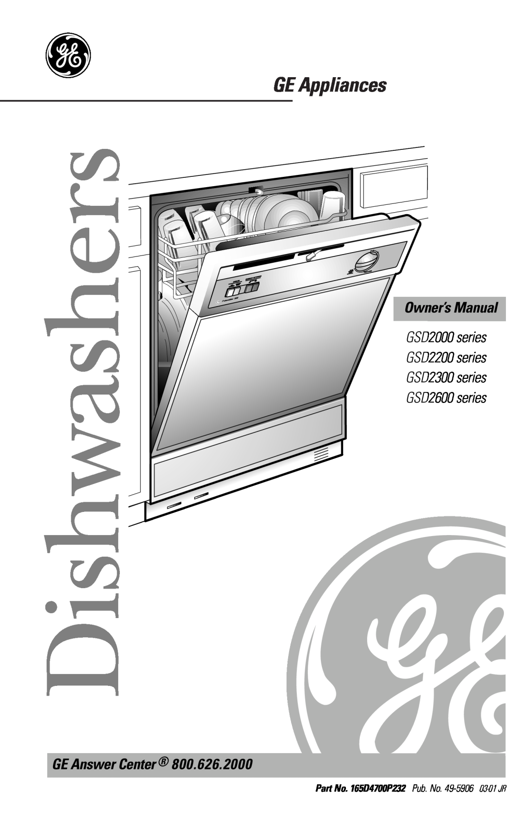 GE GSD2300, GSD2600 owner manual GE Appliances, Owner’s Manual, GE Answer Center, Dishwashers 
