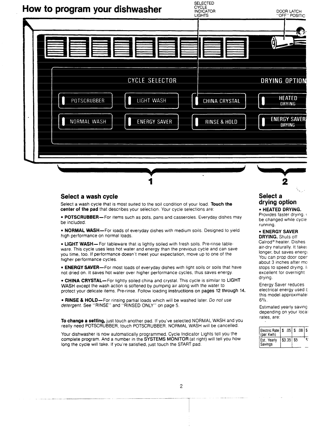 GE GSD2600D manual How to program vour dishwasher, Select a wash cycle, drying option 