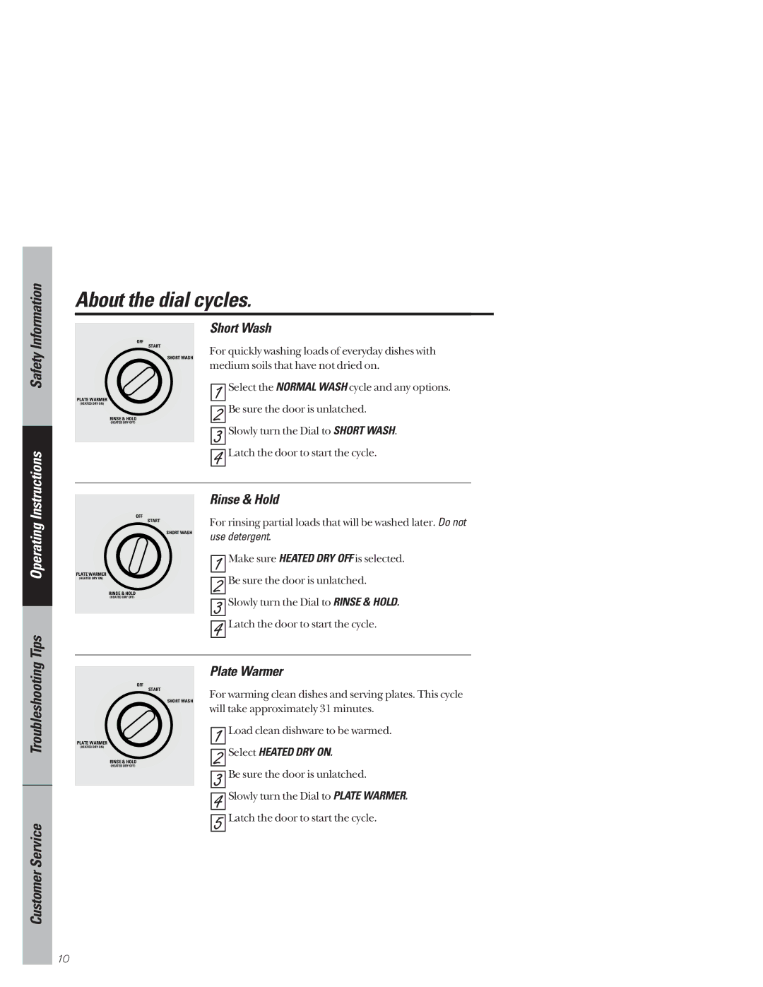 GE GSD1920, GSD3220, GSD2230, GSD3210 About the dial cycles, Short Wash, Rinse & Hold, Plate Warmer, Select Heated DRY on 