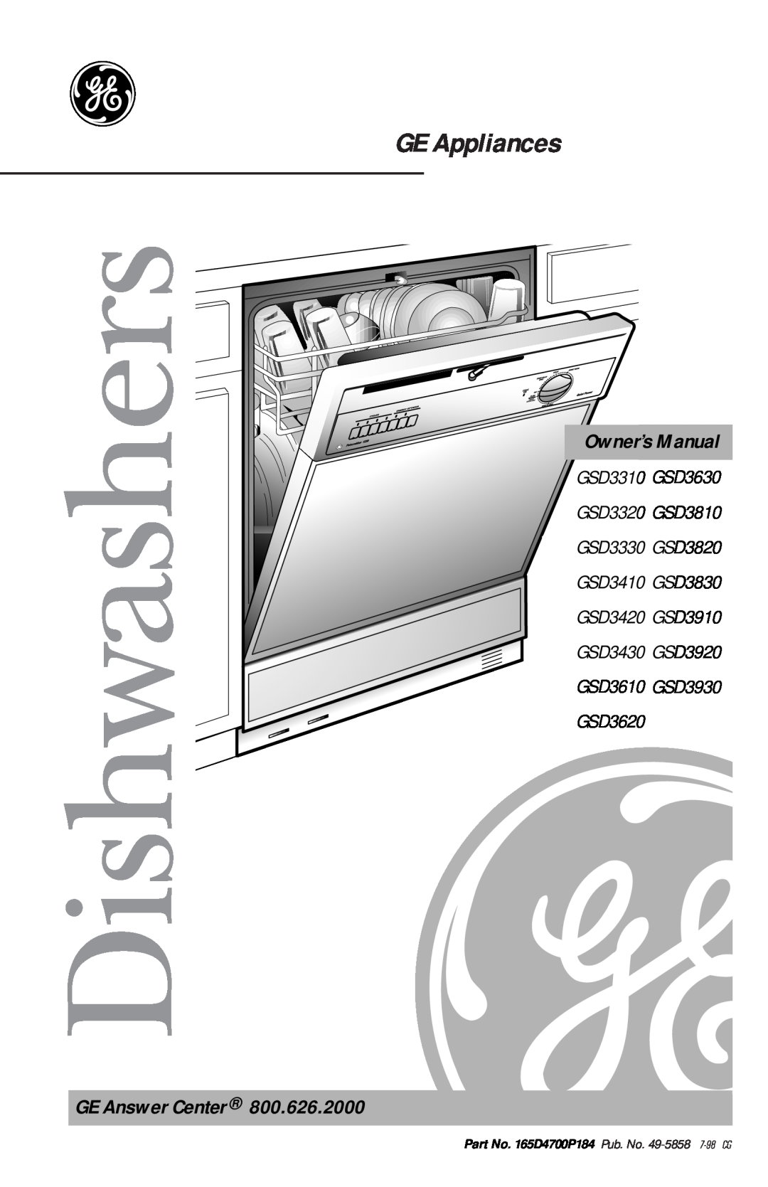 GE GSD3830 owner manual GE Appliances, GE Answer Center, Dishwashers, Part No. 165D4700P184 Pub. No. 49-5858 7-98 CG 