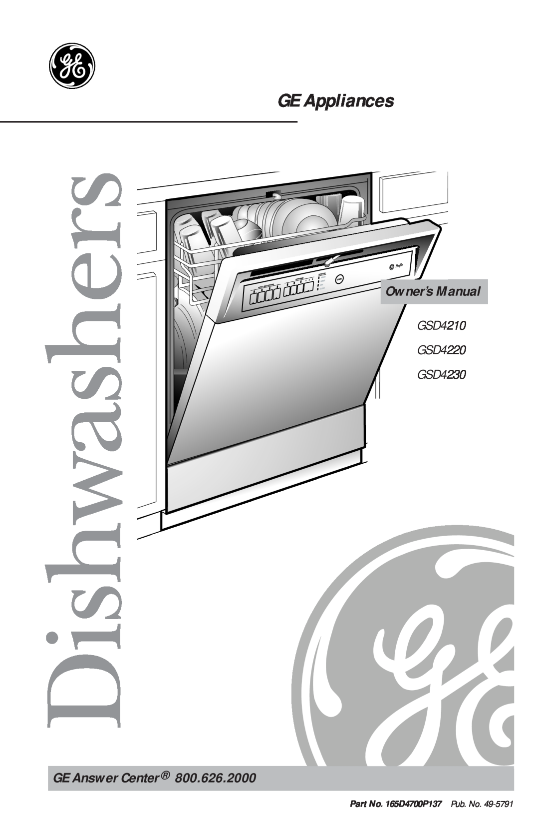 GE owner manual GE Appliances, GE Answer Center, GSD4210 GSD4220 GSD4230, Dishwashers, Part No. 165D4700P137 Pub. No 