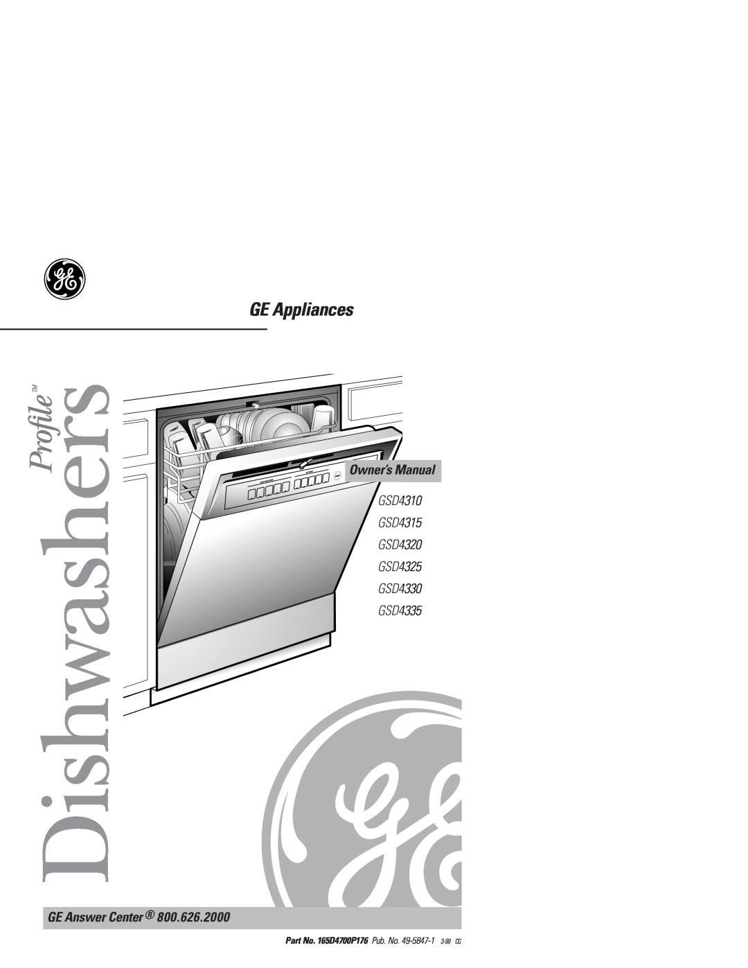 GE owner manual GE Appliances, GE Answer Center, GSD4310 GSD4315 GSD4320 GSD4325 GSD4330 GSD4335, Dishwashers 