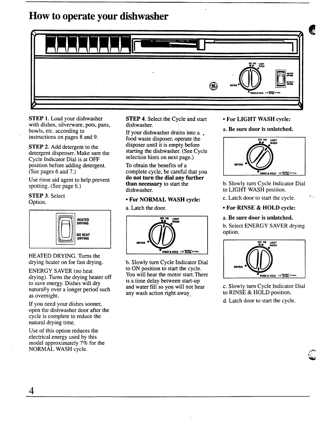 GE GSD500 manual For Light Wash cycle Be sure door is unlatched, For Rinse & Hold cycle Be sure door is unlatched 