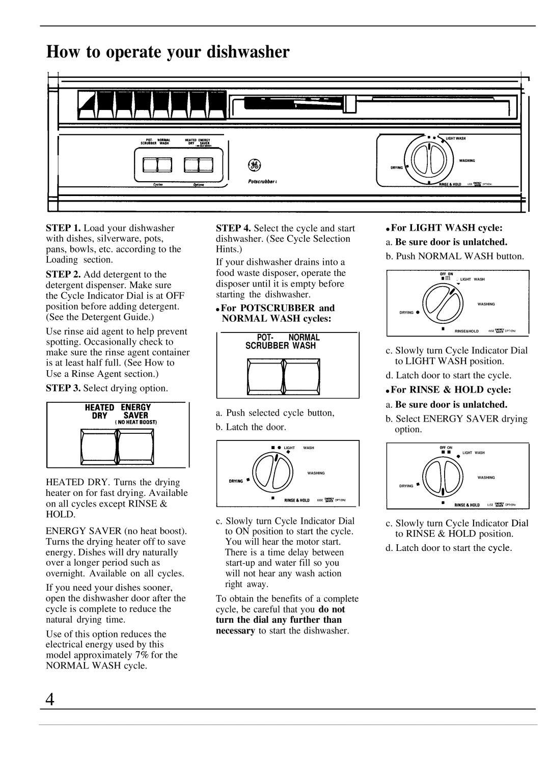 GE GSD630 manual How to operate your dishwasher, For Potscrubber and Normal Wash cycles 