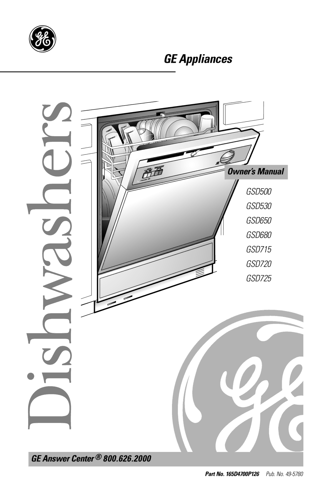 GE GSD720, GSD725, GSD715, GSD680, GSD650, GSD530, GSD500, 49-5780, 165D4700P126 owner manual Dishwashers, GE Answer Center 