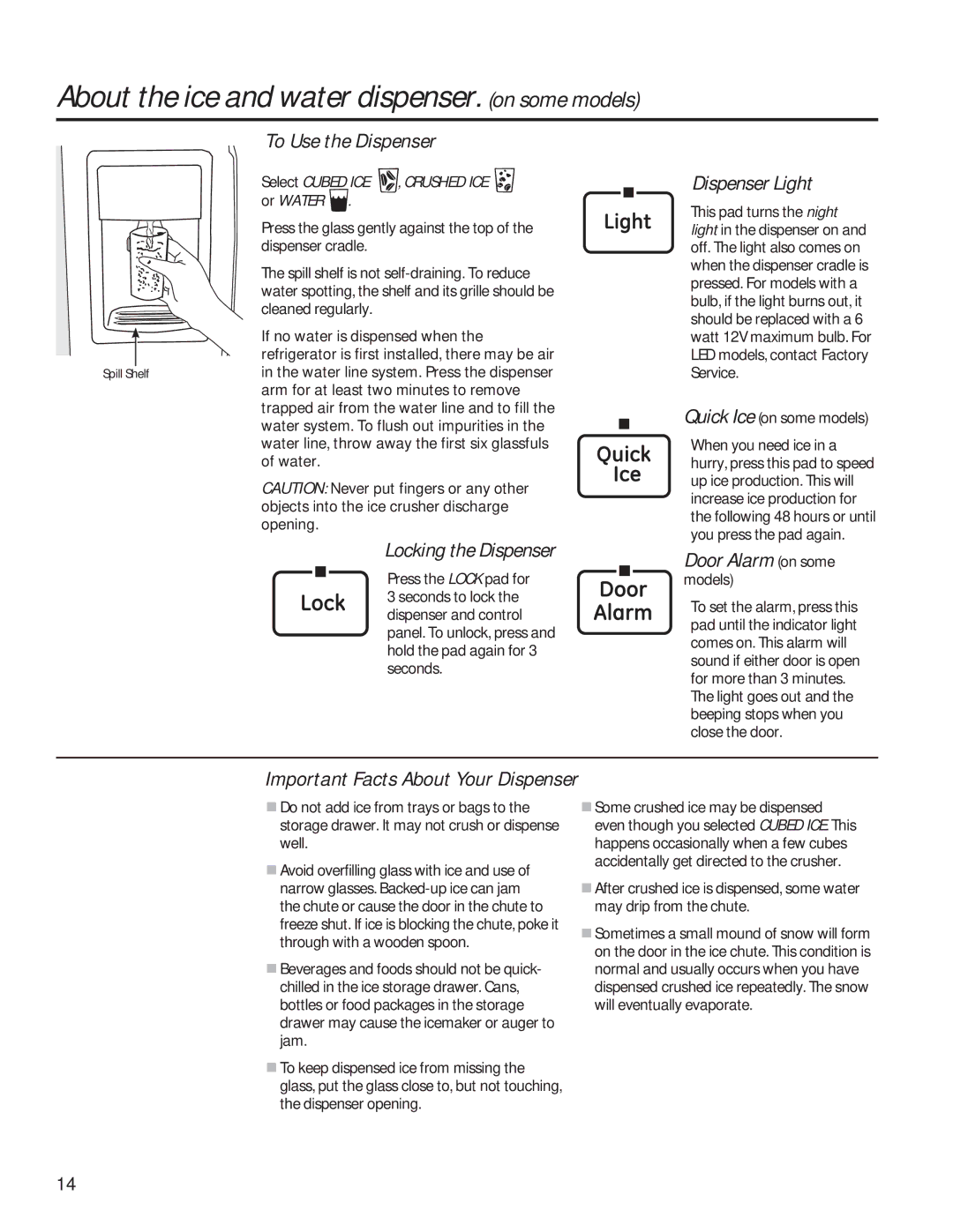 GE GSE25HSHSS, GSE25HMHES About the ice and water dispenser. on some models, To Use the Dispenser, Locking the Dispenser 