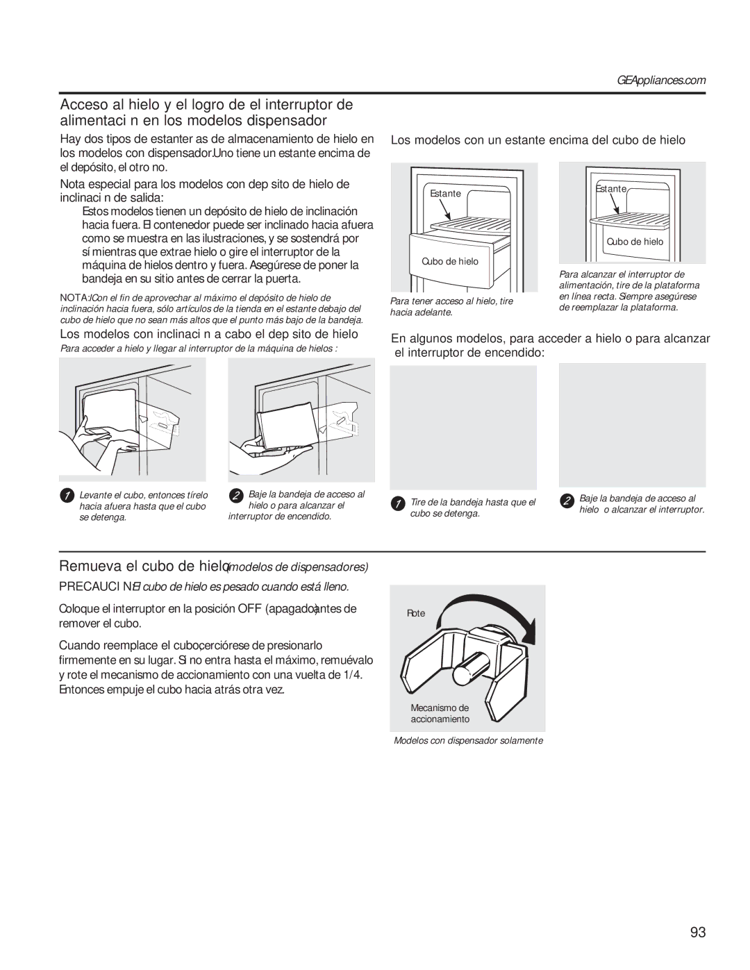 GE GSE25HMHES Los modelos con inclinación a cabo el depósito de hielo, Para tener acceso al hielo, tire hacia adelante 