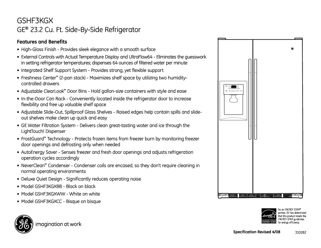 GE GSHF3KGX dimensions GE 23.2 Cu. Ft. Side-By-SideRefrigerator, Features and Benefits 