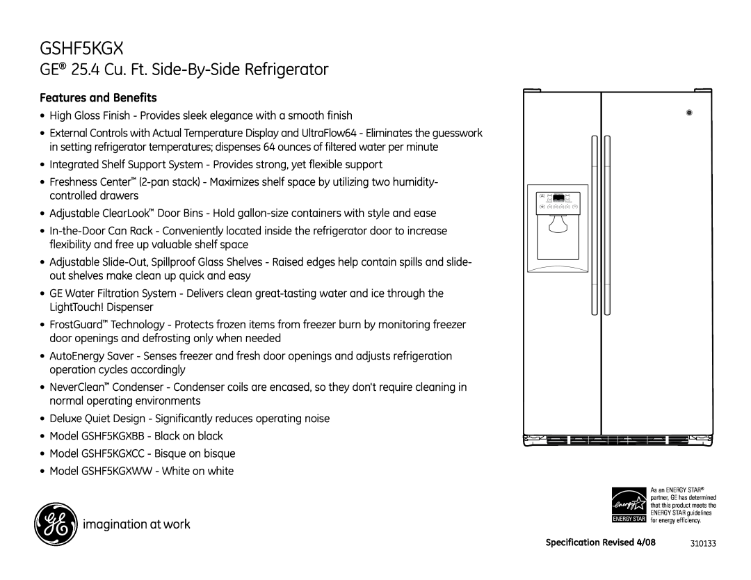 GE GSHF5KGX dimensions GE 25.4 Cu. Ft. Side-By-SideRefrigerator, Features and Benefits 