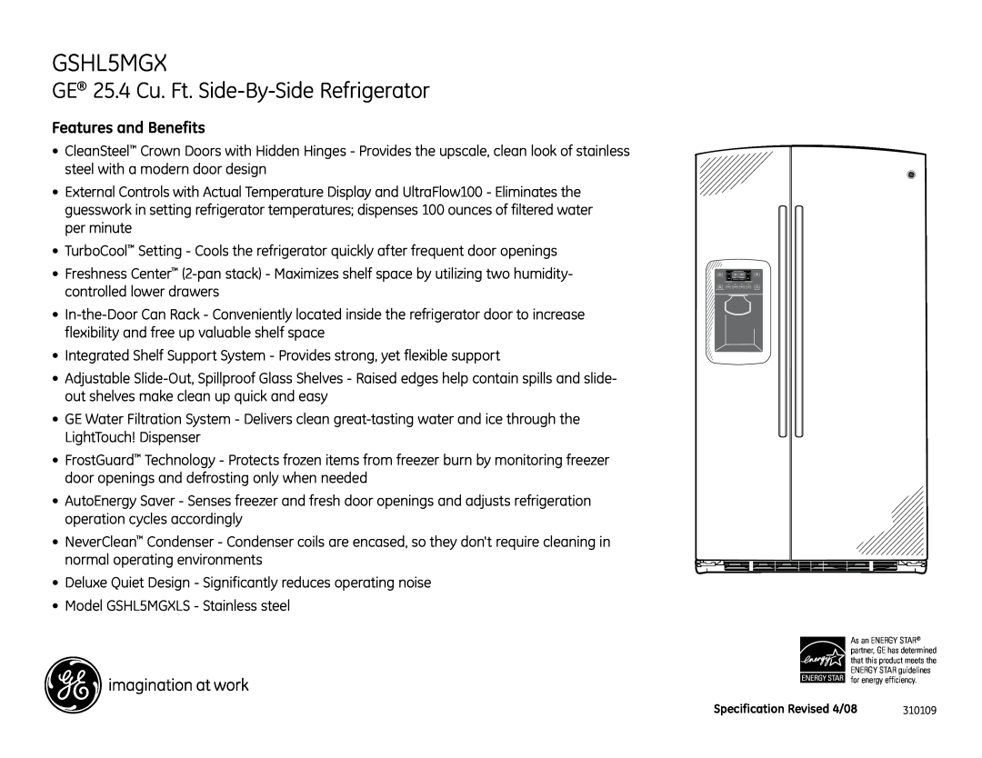GE GSHL5MGXLS dimensions GE 25.4 Cu. Ft. Side-By-SideRefrigerator, Features and Benefits 