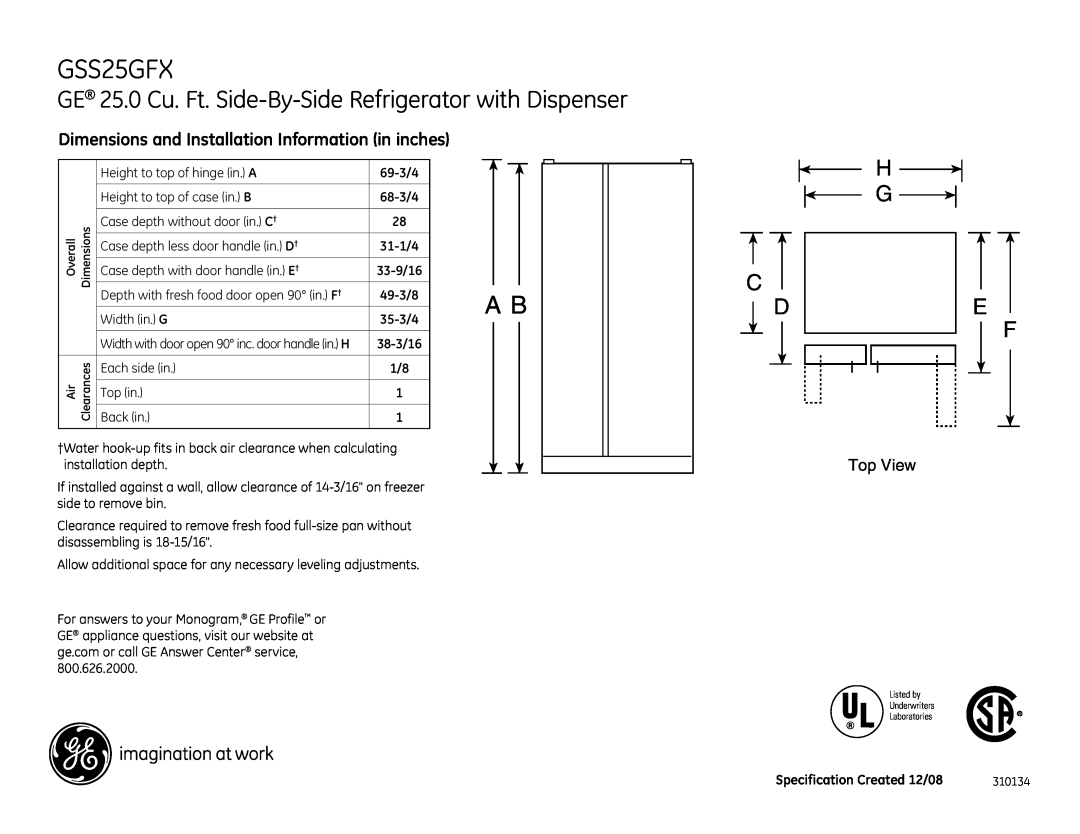 GE GSS25GFXWW, GSS25GFXBB dimensions GE 25.0 Cu. Ft. Side-By-Side Refrigerator with Dispenser, H G C 