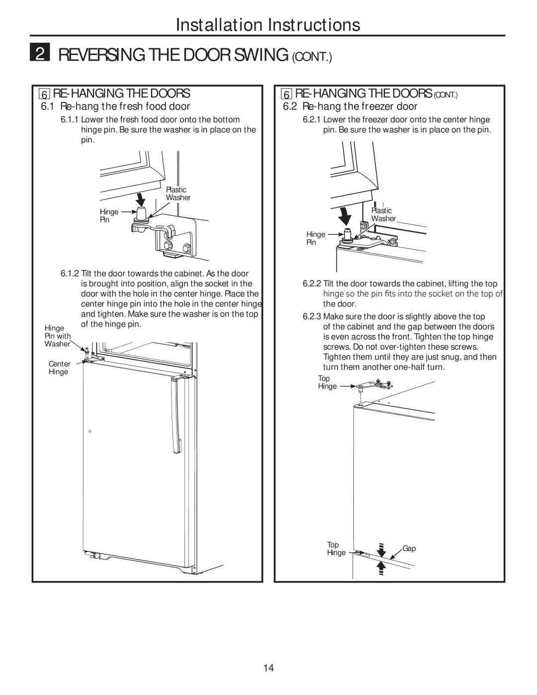 GE GTE18GTHBB, GTE18GTHWW RE-HANGING the Doors, Re-hang the fresh food door, Re-hang the freezer door 