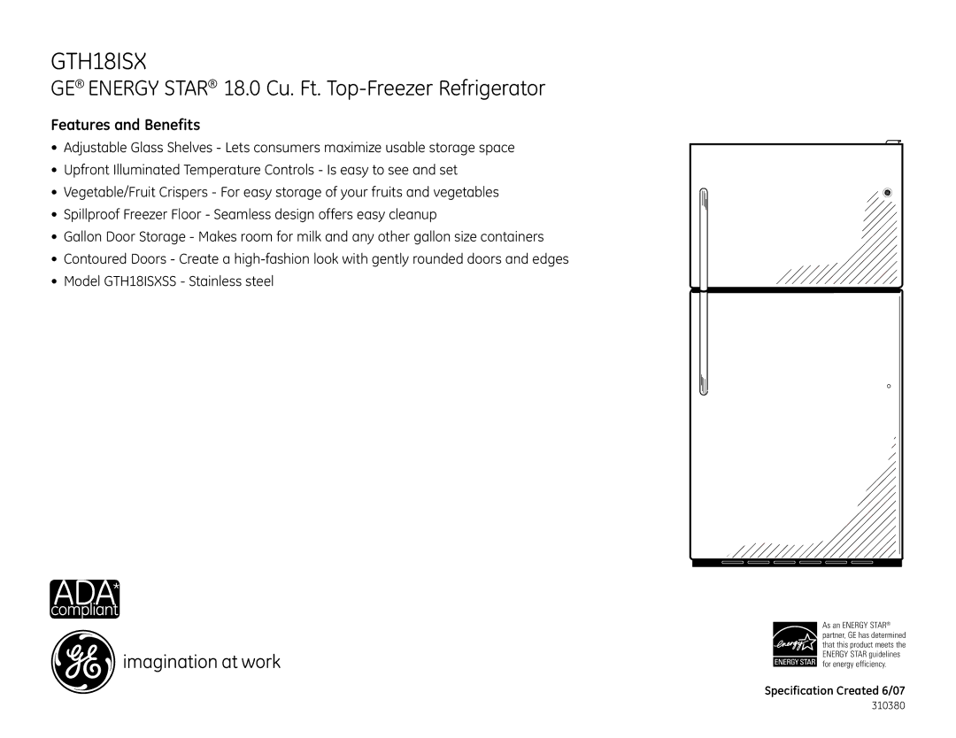 GE GTH18ISX dimensions Features and Benefits, Specification Created 6/07 