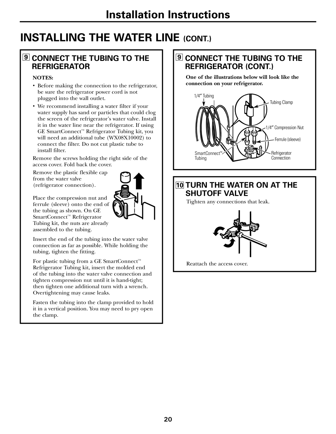 GE GTL21, GTH21 installation instructions Connect the Tubing to the Refrigerator, Turn the Water on AT the Shutoff Valve 